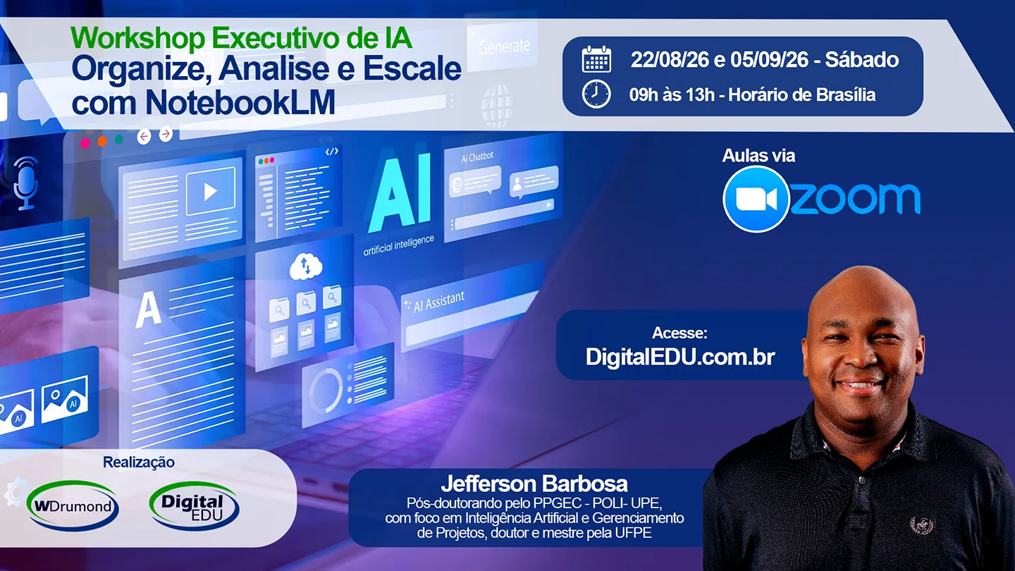 Workshop Executivo de IA: Organize, Analise e Escale com NotebookLM