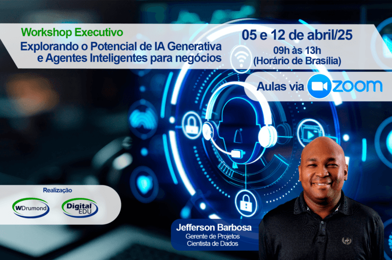 Workshop Executivo: Explorando o Potencial de IA Generativa e Agentes Inteligentes para negócios