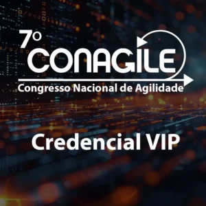 7º ConAGILE - Credencial Vip
