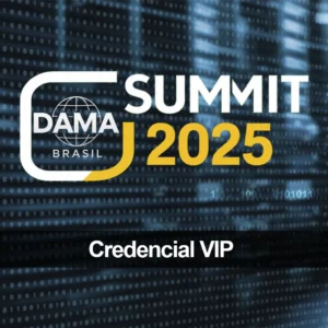 DAMA Brasil Summit - 2025 - São Paulo - Credencial VIP